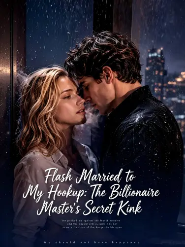 Flash Married to My Hookup: The Billionaire Master