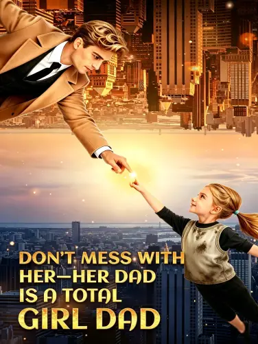 Don't Mess With Her—Her Dad Is A Total Girl Dad
